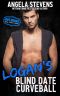 [Blind Date 02] • Logan's Blind Date Curveball